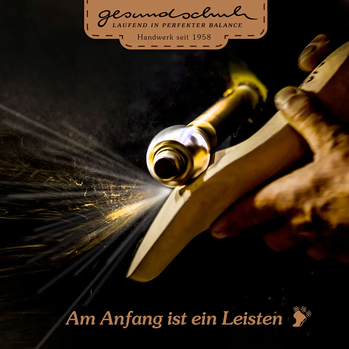 Gesundschuh – Handwerk seit 1958: Leistenbearbeitung, Claim »Laufend in perfekter Balance«