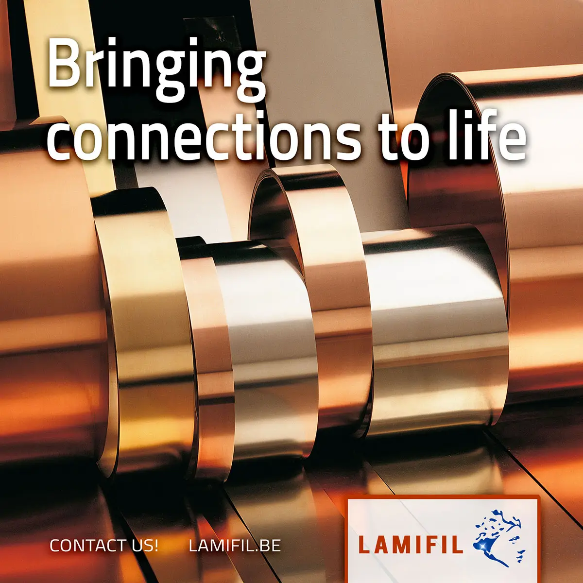 LAMIFIL – Anzeige: Metallbänder/Kupfer bis Silber, Claim »Bringing connections to life«